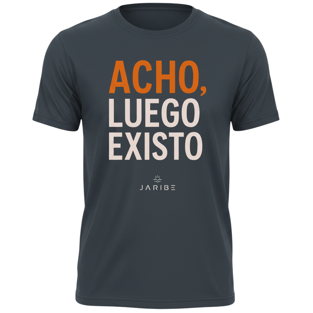 ACHO, LUEGO EXISTO