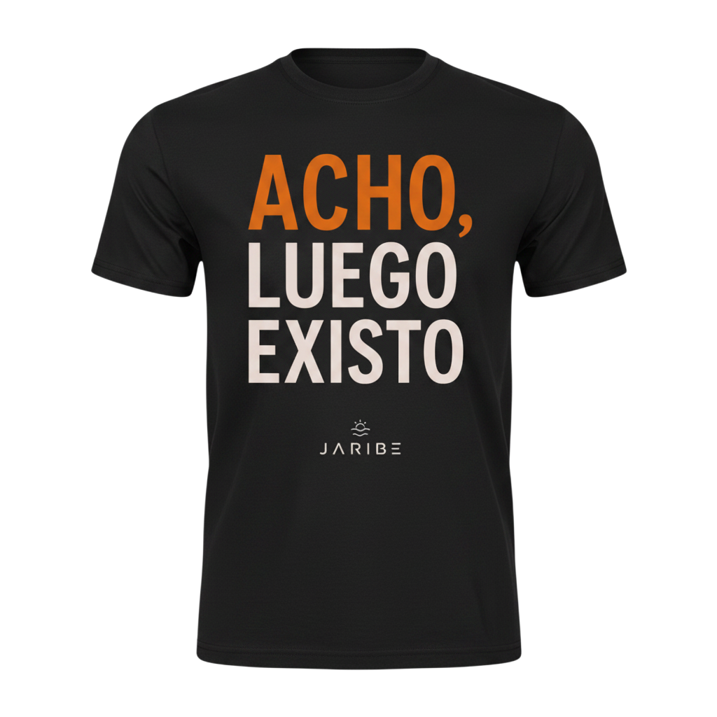 ACHO, LUEGO EXISTO